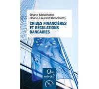 Crises financières et régulations bancaires - Bruno Moschetto - Que Sais-Je - Poche - Essai