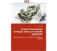 Crises financières turques dans un monde globalisé ARI, Ali (Auteur)