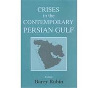 Crises in the Contemporary Persian Gulf, Besa Studies in International Security