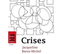 Crises Jacqueline Barus-Michel (Auteur), Luc Ridel (Auteur), Florence Giust-Desprairies (Auteur)