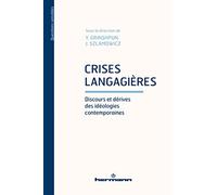 Yana Grinshpun – Crises langagières – Discours et dérives des idéologies contemporaines – Essai