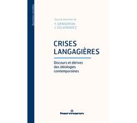 Crises langagières Discours et dérives des idéologies contemporaines - Yana Grinshpun - Hermann - broché - Essai