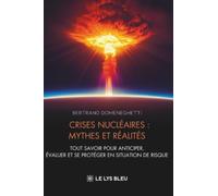 Crises nucléaires : mythes et réalités