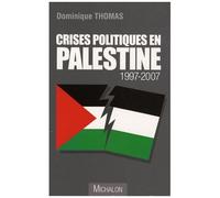 Crises Politiques En Palestine 1997-2007
