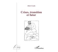 Albert Casals – Crises, transition et futur – Essai – Broché