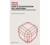 Crisi E Ricostruzione Del Marxismo. Il Materialismo Storico Come Metateoria