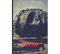CRISIS: A Novel of Life in Greece during its Great Economic Crisis