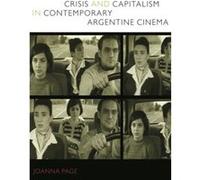 Crisis And Capitalism In Contemporary Argentine Cinema