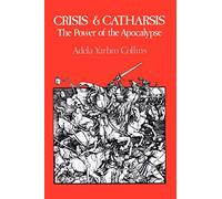 Crisis and Catharsis: The Power of the Apocalypse