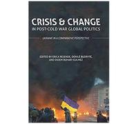 Crisis And Change In Post-Cold War Global Politics: Ukraine In A Comparative Perspective
