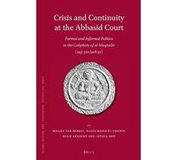 Crisis And Continuity At The Abbasid Court