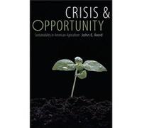 Crisis and Opportunity by John E. Ikerd Ikerd, John E. (Auteur)