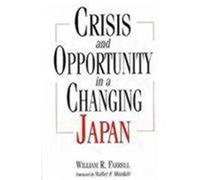 Crisis and Opportunity in a Changing Japan William R. Farrell (Auteur)