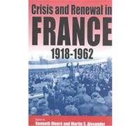 Crisis and Renewal in France, 1918-1962