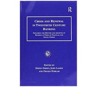Crisis And Renewal In Twentieth Century Banking
