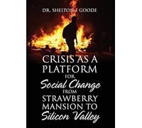 Crisis As A Platform For Social Change From Strawberry Mansion To Silicon Valley