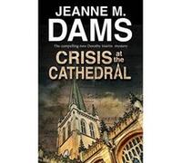 Crisis at the Cathedral (A Dorothy Martin Mystery) - [Version Originale] Inconnu (Auteur)