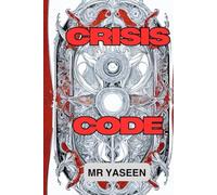 Crisis Code The Art of Power: Mastering the Dynamics of Leadership Control, and Strategic Thinking