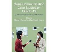 Crisis Communication Case Studies on COVID19 Crisis Communication Case Studies on COVID19 (Auteur)