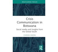 Crisis Communication in Botswana: Social Media and Insights from the Global South