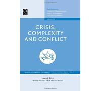 Crisis, Complexity and Conflict, Contributions to Conflict Management, Peace Economics and Development