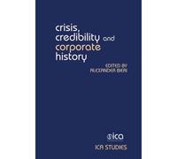 Crisis, Credibility And Corporate History