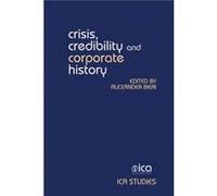 Crisis Credibility and Corporate History Crisis Credibility and Corporate History (Auteur)