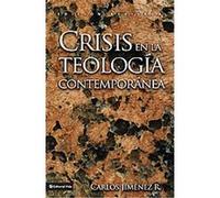 Crisis en la Teologia Contemporanea/ Crisis in Contemporary Theology Carlos Jimenez Ramirez (Auteur)