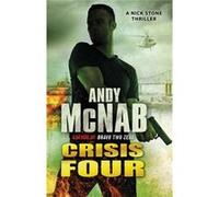 Crisis Four: (Nick Stone Thriller 2) Mcnab, Andy (Auteur)