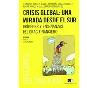 Crisis global / Global crisis: Una Mirada Desde El Sur / a View from the South