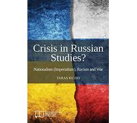 Crisis In Russian Studies? Nationalism (Imperialism), Racism And War