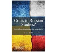 Crisis In Russian Studies? Nationalism (Imperialism), Racism And War