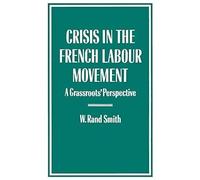 Crisis In The French Labour Movement