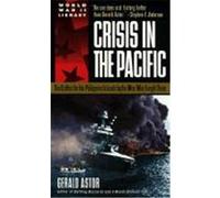 Crisis in the Pacific Gerald Astor (Auteur)