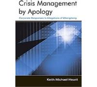Crisis Management by Apology, Lea's Communication Series Keith Michael Hearit (Auteur)