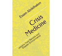 Crisis Medicine: Lessons from Remote and Disaster Environments