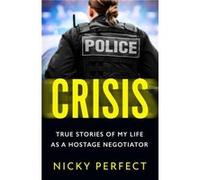 Crisis - Nicky Perfect - HarperCollins Publishers - Livre en Anglais - Paperback Nicky PerfectNicky Perfect (Auteur)