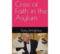 Crisis of Faith in the Asylum