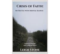 Crisis of Faith: My Battle with Mental Illness