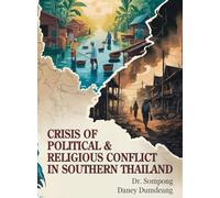 Crisis of Political and Religious Conflict in Southern Thailand