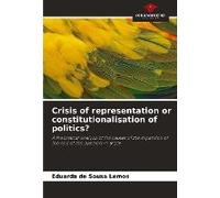 Crisis Of Representation Or Constitutionalisation Of Politics?