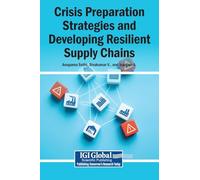 Crisis Preparation Strategies and Developing Resilient Supply Chains