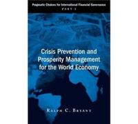 Crisis Prevention and Prosperity Management for the World Economy by Ralph C. Bryant Ralph C. Bryant (Auteur)