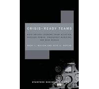 Crisis-ready Teams: Data-driven Lessons from Aviation, Nuclear Power, Emergency Medicine, and Mine Rescue