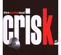 Crisk - Das Erst Mal