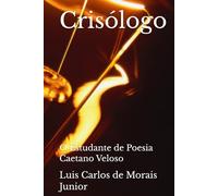 Crisólogo: O Estudante de Poesia Caetano Veloso