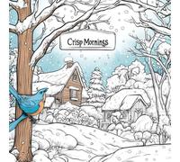Crisp Mornings: Wake Up to a World of Frosted Leaves, Snow-Covered Meadows, and Bright Winter Sunlight