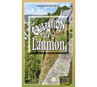 Crispation à Lannion - Bernard Enjolras - Alain Bargain Eds - Poche - Roman