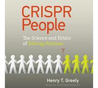 CRISPR People : La Science et l'éthique de l'édition Humaine [Import]