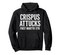 Crispus Attucks Premier Martyr Révolution américaine 1770 Sweat à Capuche